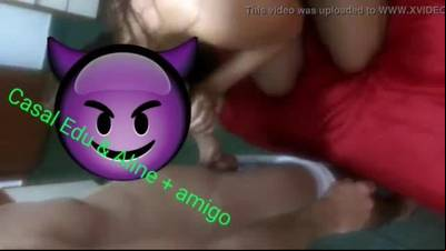 Casal edu e aline - amigo e marido compartilhando e gozando na esposa